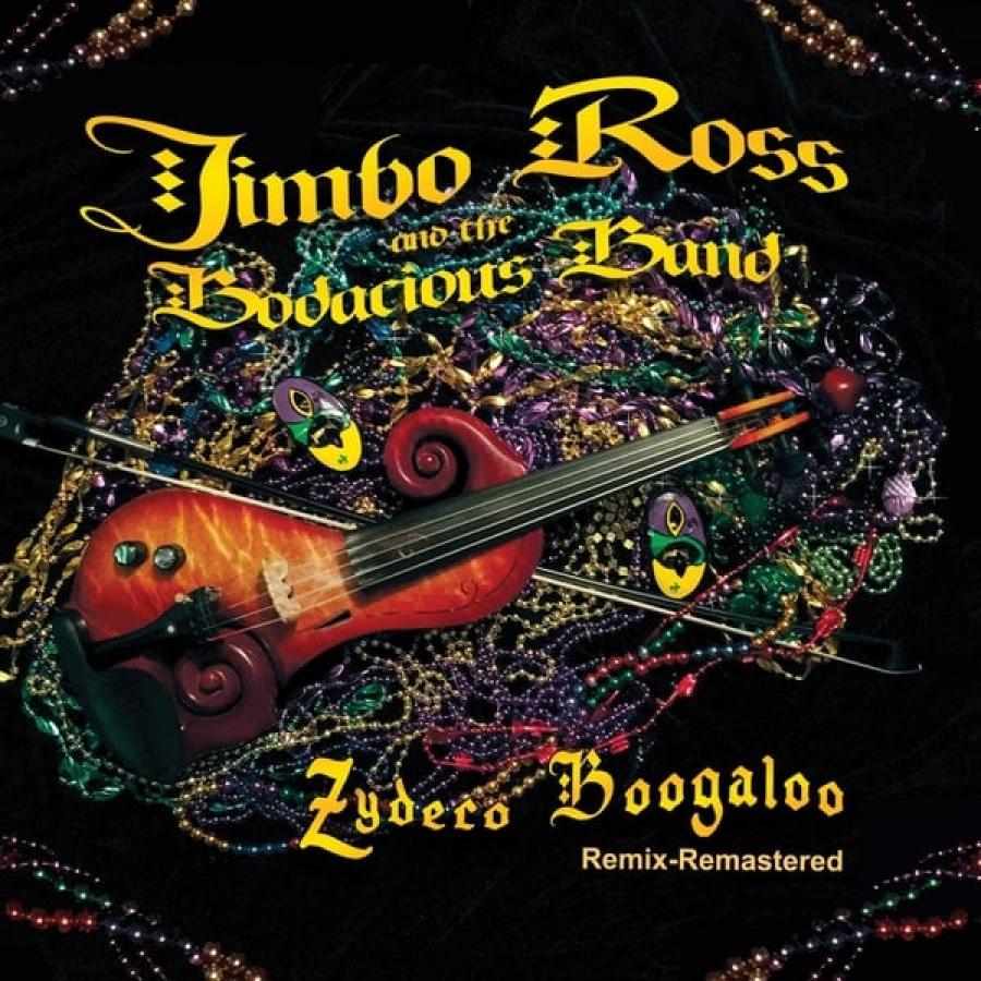 Jimbo Ross and the Bodacious Band - Zydeco Boogaloo